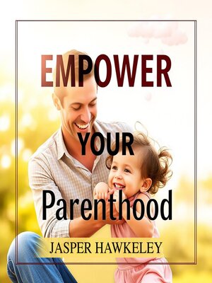 cover image of Empower Your Parenthood